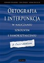 Ortografia i interpunkcja w nauczaniu szkolnym i samokształceniu z ćwiczeniami Polish Books Canada