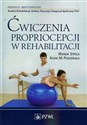 Ćwiczenia propriocepcji w rehabilitacji - Wanda Stryła, Adam M. Pogorzała