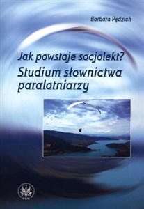 Jak powstaje socjolekt Studium słownictwa paralotniarzy  