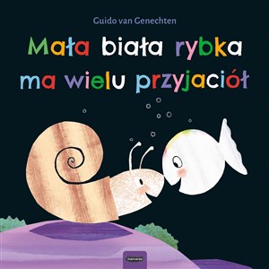 Mała biała rybka ma wielu przyjaciół online polish bookstore