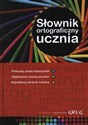 Słownik ortograficzny ucznia - Opracowanie Zbiorowe