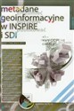 Metadane geoinformacyjne w INSPIRE i SDI + CD 