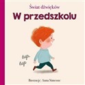 Świat dźwięków W przedszkolu - Anna Simeone (ilustr.)