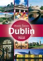 Miasta Świata Dublin - Polly Philimore