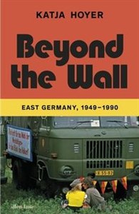 Beyond the Wall East Germany, 1949-1990 chicago polish bookstore