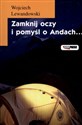 Zamknij oczy i pomyśl o Andach - Polish Bookstore USA