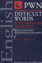 Difficult Words in Polish-English Translation Wyrazy i wyrażenia trudne do przetłumaczenia na język angielski books in polish
