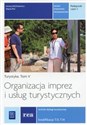 Organizacja imprez i usług turystycznych Podręcznik Część 3 Turystyka Tom 5 Technik obsługi turystycznej Kwalifikacja T.13, T.14 polish books in canada