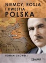 Niemcy Rosja i kwestia Polska - Roman Dmowski pl online bookstore