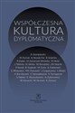 Współczesna kultura dyplomatyczna Przybliżenie pierwsze - Polish Bookstore USA