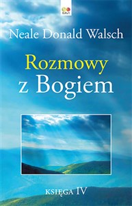 Rozmowy z Bogiem. Księga 4  Polish Books Canada