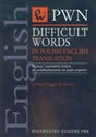 Difficult Words in Polish-English Translation Wyrazy i wyrażenia trudne do przetłumaczenia na język angielski bookstore