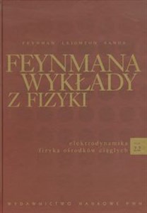 Feynmana wykłady z fizyki Tom 2 część 2 elektrodynamika, fizyka ośrodków ciągłych to buy in USA