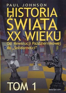 Historia świata XX wieku Tom 1 Od Rewolucji Październikowej do "Solidarności" buy polish books in Usa