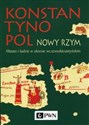 Konstantynopol Nowy Rzym Miasto i ludzie w okresie wczesnobizantyjskim Bookshop