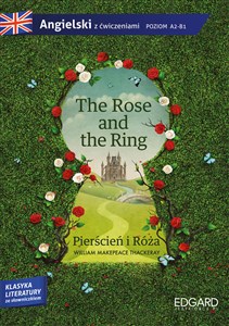 The Rose and the Ring Pierścień i Róża Adaptacja klasyki literatury z ćwiczeniami Bookshop