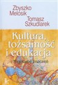 Kultura tożsamość i edukacja Migotanie znaczeń online polish bookstore