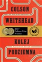 Kolej podziemna Czarna krew Ameryki - Colson Whitehead