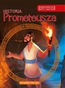 Najpiękniejsze mity greckie Historia Prometeusza - Opracowanie Zbiorowe