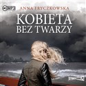 [Audiobook] CD MP3 Kobieta bez twarzy - Anna Fryczkowska