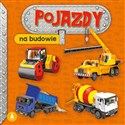 Na budowie. Pojazdy - Aleksandra Perkowska,Marek Szal