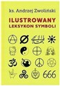 Ilustrowany leksykon symboli - Andrzej Zwoliński