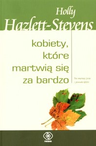 Kobiety, które martwią się za bardzo polish books in canada