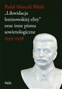 Likwidacja leninowskiej elity oraz inne pisma sowietologiczne 1933-1938 online polish bookstore