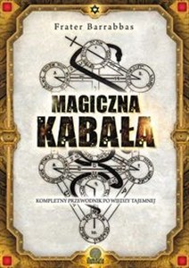 Magiczna Kabała Kompletny przewodnik po wiedzy tajemnej online polish bookstore