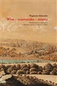 Wieś miasteczko miasto Średniowieczne osadnictwo w dorzeczu górnej i środkowej Oławy buy polish books in Usa