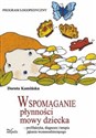 Wspomaganie płynności mowy dziecka profilaktyka, diagnoza i terapia jąkania wczesnodziecięcego bookstore