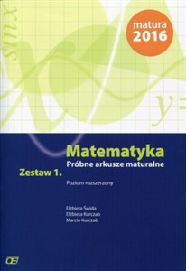 Matematyka Próbne arkusze maturalne Zestaw 1 Poziom rozszerzony Szkoła ponadgimnazjalna Polish bookstore