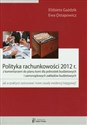 Polityka rachunkowości 2012 z komentarzem do planu kont dla jednostek budżetowych i samorządowych zakładów budżetowych Canada Bookstore