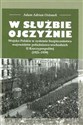 W służbie Ojczyźnie Wojsko Polskie w systemie bezpieczeństwa województw południowo-wschodnich II Rzeczypospolitej (1921-1939)  