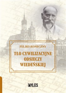 Tło cywilizacyjne Odsieczy Wiedeńskiej Polish bookstore