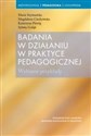 Badania w działaniu w praktyce pedagogicznej - Polish Bookstore USA