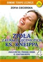 Zioła w kuracji leczniczych ks Kneippa Tom 4 Ziołolecznictwo z programu zdrowia Ks. Sebastiana Kneippa online polish bookstore