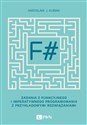 F#. Zadania z funkcyjnego i imperatywnego programowania z przykładowymi rozwiązaniami books in polish