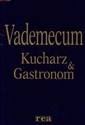 Kucharz & Gastronom Vademecum - Opracowanie Zbiorowe