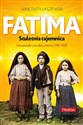 Fatima Stuletnia tajemnica Objawienia maryjne z lat 1917-1929. nowo odkryte dokumenty in polish