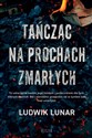 Tańcząc na prochach zmarłych online polish bookstore