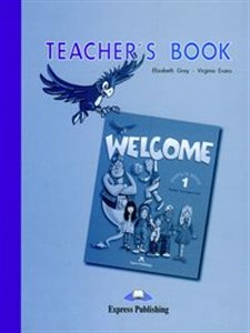Welcome 1 Teacher's Book Szkoła podstawowa 