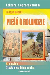 Pieśń o Rolandzie Joseph Bedier Lektura z opracowaniem polish books in canada