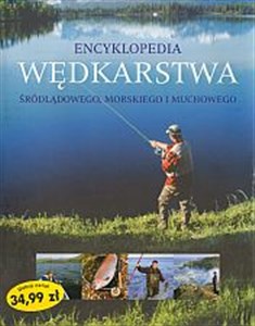 Encyklopedia wędkarstwa śródlądowego, morskiego i muchowego online polish bookstore