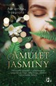Amulet Jaśminy Niezwykła opowieść o przeznaczeniu i prawdziwej magii, które mogą odmienić życie każdej kobiety polish usa