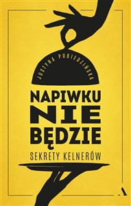 Napiwku nie będzie Sekrety kelnerów books in polish