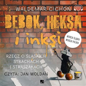 [Audiobook] Bebok heksa i inksi Rzecz o śląskich strachach i straszakach Polish bookstore