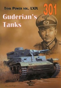 Guderian`s Tanks. Tank Power vol. LXIX 301 polish usa