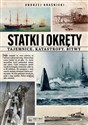 Statki i okręty Tajemnice Katastrofy Bitwy - Andrzej Kraśnicki - Polish Bookstore USA