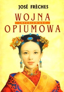 Imperium łez t.1 Wojna opiumowa Polish Books Canada